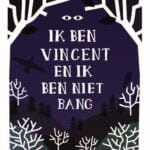 Ik ben Vincent en ik ben niet bang