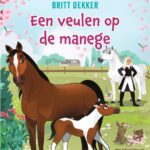 Meer paardenpraat deel 1: Een veulen op de manege