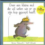 Over een kleine mol die wil weten wie er op zijn kop gepoept heeft