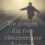 De jongen die tien concentratiekampen overleefde
