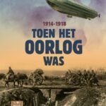 Toen het oorlog was, 1914-1918