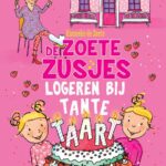 De Zoete Zusjes logeren bij tante Taart