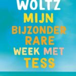 Mijn bijzonder rare week met Tess