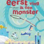 Maar eerst ving ik een monster