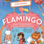 Hotel Flamingo: Knetterende kookwedstrijd