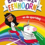 De enorm eigenwijze eenhoorn en de sportdag