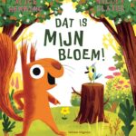 Dat is MIJN bloem!
