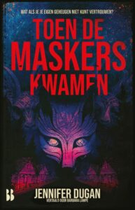 Toen de maskers kwamen