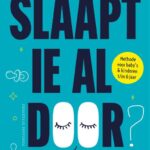 ***Slaapt-ie al door?