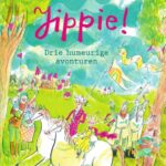 Jippie! - Drie humeurige avonturen