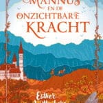 Mannus en de onzichtbare kracht