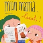Mijn mama ... leest!