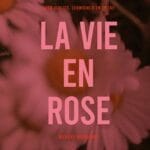 La Vie en Rose