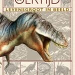 De oertijd levensgroot in beeld