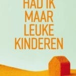 Had ik maar leuke kinderen