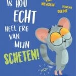 Ik hou echt heel erg van mijn scheten!