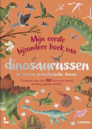 Mijn eerste bijzondere boek van dinosaurussen en andere prehistorische dieren