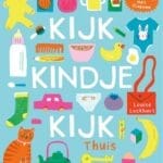 Kijk, kindje, kijk Thuis