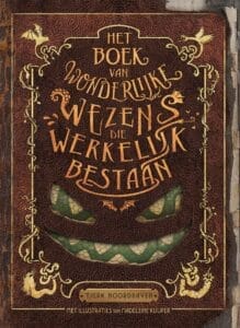 Het boek van wonderlijke wezens die werkelijk bestaan