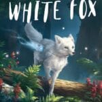 White Fox 2 - Op zoek naar het Betoverde Woud