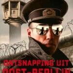 Ontsnapping uit Oost-Berlijn