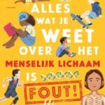 Alles wat je weet over het menselijk lichaam is FOUT