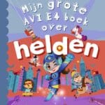 Mijn grote AVI E4 boek over helden