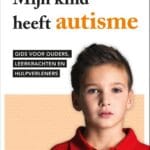 Mijn kind heeft autisme