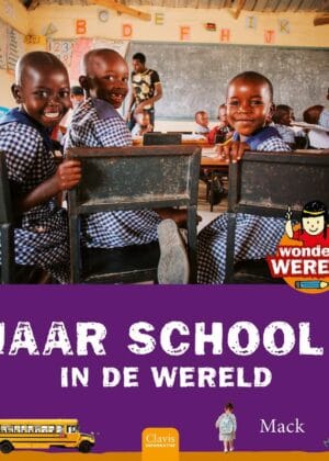 Wondere wereld. Naar school in de wereld