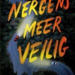 Nergens meer veilig