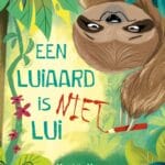 Een luiaard is niet lui