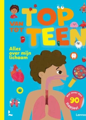 Van top tot teen: alles over mijn lichaam