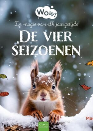 Wow! De vier seizoenen. De magie van elk jaargetijde