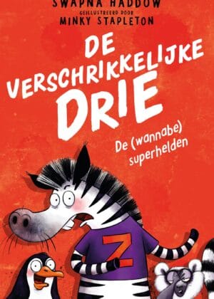 De verschrikkelijke drie: De (wannabe) superhelden