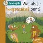 Survivalgids - Wat als je hoogsensitief bent?