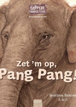 De Aziatische olifant. Zet 'm op, Pang Pang!