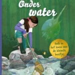 Onder water. Duik in het leven van de kleinste beestjes