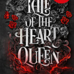 Tale of the Heart Queen - Limited edition