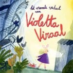 Het vreemde verhaal van Violetta Viraal