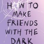 How to make friends with the dark