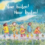 Naar buiten! Naar buiten!