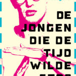 De jongen die de tijd wilde stopzetten