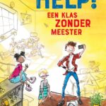 Help! Een klas zonder meester