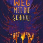 Weg met die school!