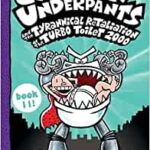 Captain Underpants and the Tyrannical Retaliation of the Turbo Toilet 2000 Full Colour