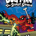 Dog Man 12: The Scarlet Shedder