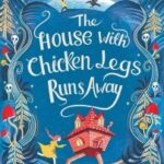 The House with Chicken Legs Runs Away