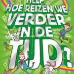 Help hoe reizen we verder in de tijd