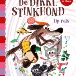 De dikke Stinkhond - Op reis