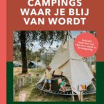 Campings waar je blij van wordt